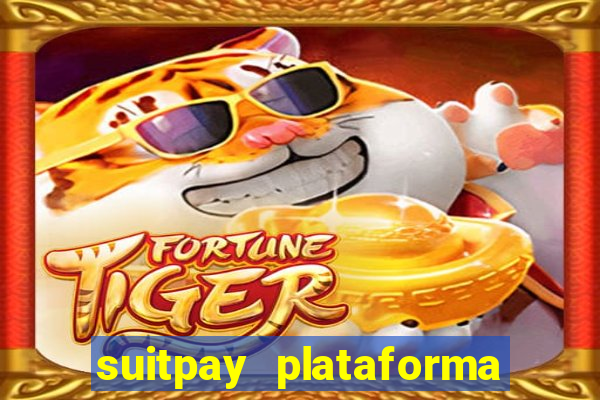 suitpay plataforma de jogos